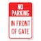 Signmission No Parking-in Front of Gate Heavy-Gauge Aluminum Sign, 12" x 18", A-1218-23805 A-1218-23805 - alternate 1